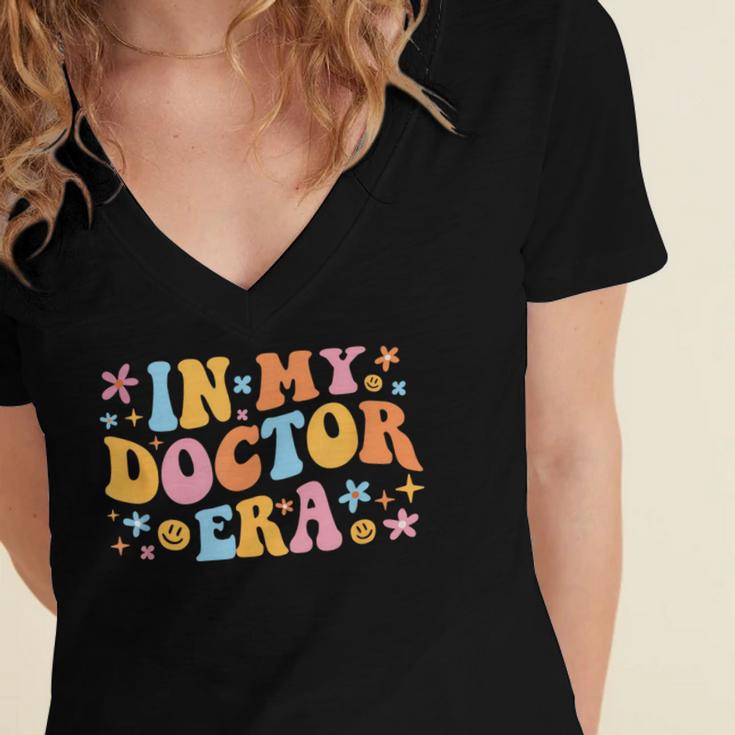 In My Doctor Era Student New Doctor Graduation PhD Women Women's Jersey Short Sleeve Deep V-Neck Tshirt