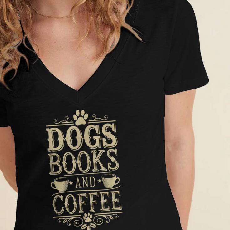 Dogs Books And Coffee Women's Jersey Short Sleeve Deep V-Neck Tshirt