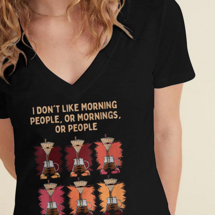 I Dont Like Morning People Introvert Coffee Lover Antisocial Women's Jersey Short Sleeve Deep V-Neck Tshirt
