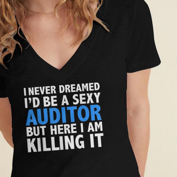 Never Dreamed I'd Be a Sexy Auditor Graduation Women's Jersey Short Sleeve Deep V-Neck Tshirt