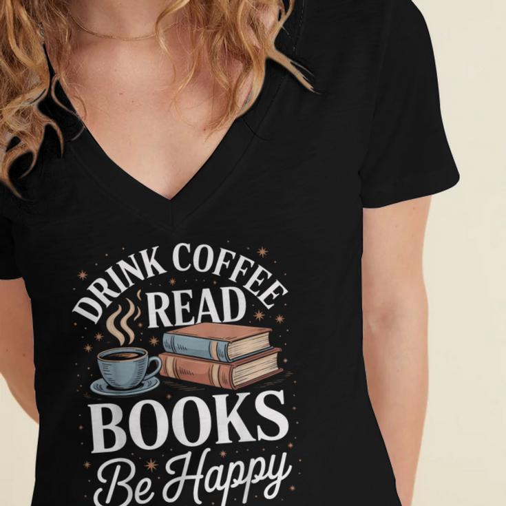Drink Coffee Read Books Be Happy Vintage Book Reader Readers Women's Jersey Short Sleeve Deep V-Neck Tshirt Drink Coffee Read Books Be Happy Vintage Book Reader Readers Women's Jersey Short Sleeve Deep V-Neck Tshirt