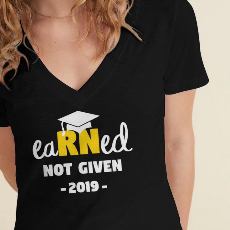Earned Not Given Shirt RN Nurses Graduation 2019 Her Women's Jersey Short Sleeve Deep V-Neck Tshirt