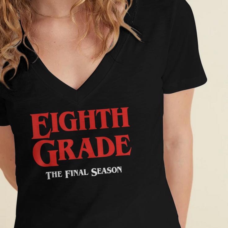 Eighth Grade Final Season Graduation Parody Women's Jersey Short Sleeve Deep V-Neck Tshirt