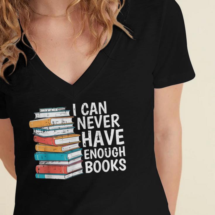 I Can Never Have Enough Books Reading Lover Bookworm Reader Women's Jersey Short Sleeve Deep V-Neck Tshirt I Can Never Have Enough Books Reading Lover Bookworm Reader Women's Jersey Short Sleeve Deep V-Neck Tshirt