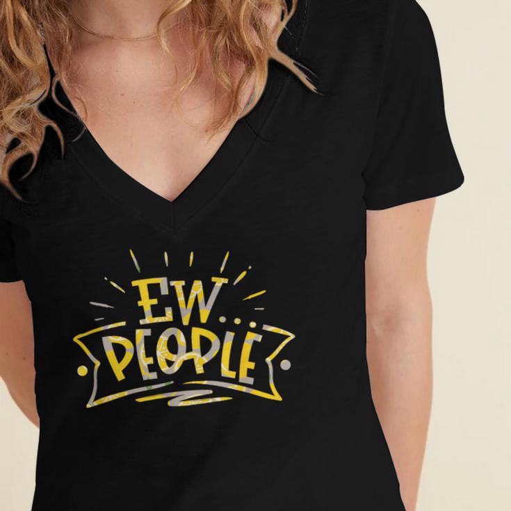 Ew People Antisocial Introvert Saying Yellow Lemon Women's Jersey Short Sleeve Deep V-Neck Tshirt