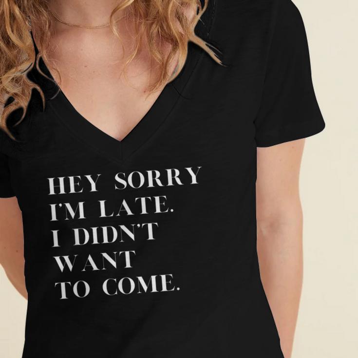 Fashionably Late Reluctant Arrival Humor For Introverts Women's Jersey Short Sleeve Deep V-Neck Tshirt