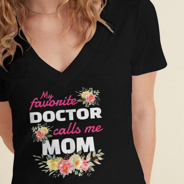 My Favorite Doctor Calls Me Mom Graduation Women's Jersey Short Sleeve Deep V-Neck Tshirt