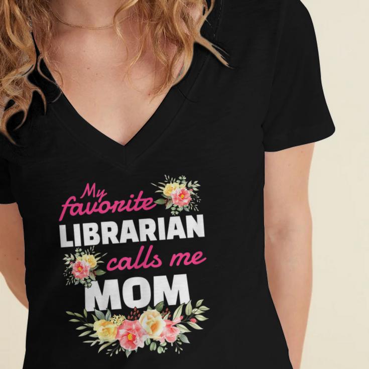 My Favorite Librarian Calls Me Mom Graduation Women's Jersey Short Sleeve Deep V-Neck Tshirt