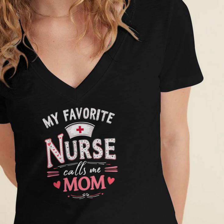 My Favorite Nurse Calls Me Mom Nursing Students Graduation Women's Jersey Short Sleeve Deep V-Neck Tshirt