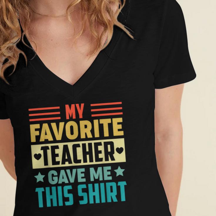 My Favorite Teacher Gave Me This School Graduation Student Women's Jersey Short Sleeve Deep V-Neck Tshirt