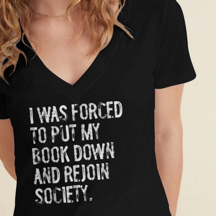 I Was Forced To Put My Book Down Book Worm Reader Women's Jersey Short Sleeve Deep V-Neck Tshirt