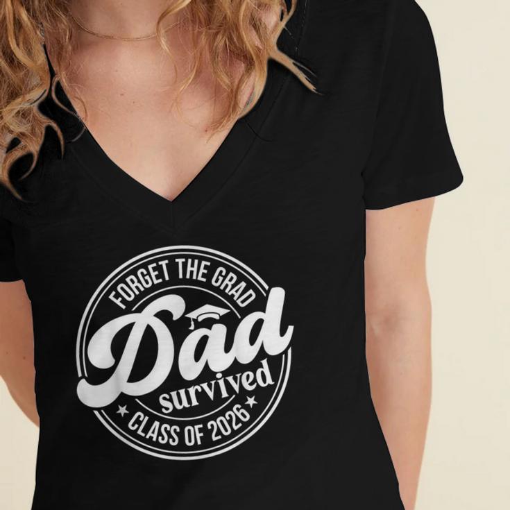 Forget The Grad Dad Survived Class Of 2026 Senior Graduation Women's Jersey Short Sleeve Deep V-Neck Tshirt