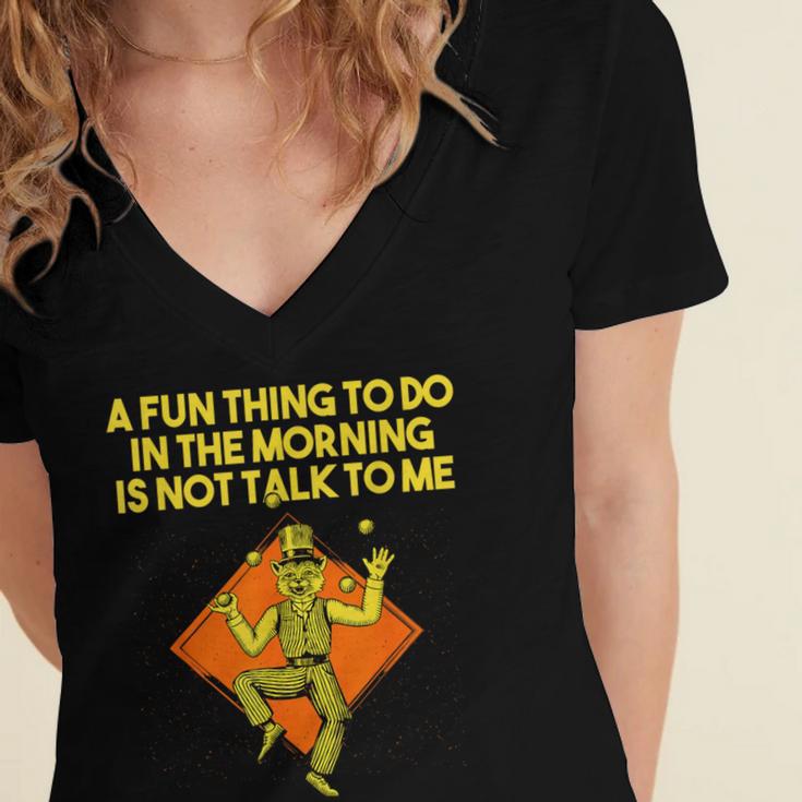 Fun Thing To Do In Morning Is Not Talk To Me Introvert Women's Jersey Short Sleeve Deep V-Neck Tshirt Fun Thing To Do In Morning Is Not Talk To Me Introvert Women's Jersey Short Sleeve Deep V-Neck Tshirt