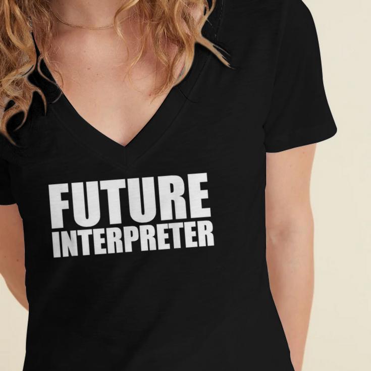 Future Interpreter Student College Graduate Graduation Women's Jersey Short Sleeve Deep V-Neck Tshirt