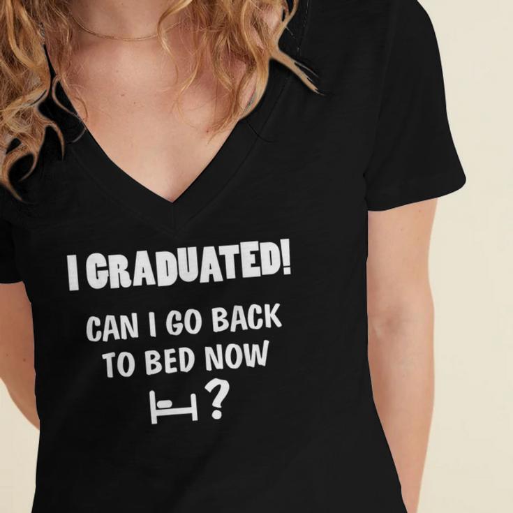 Can I Go Back To Bed Fun Graduation For Him Her T-Shirt Women's Jersey Short Sleeve Deep V-Neck Tshirt