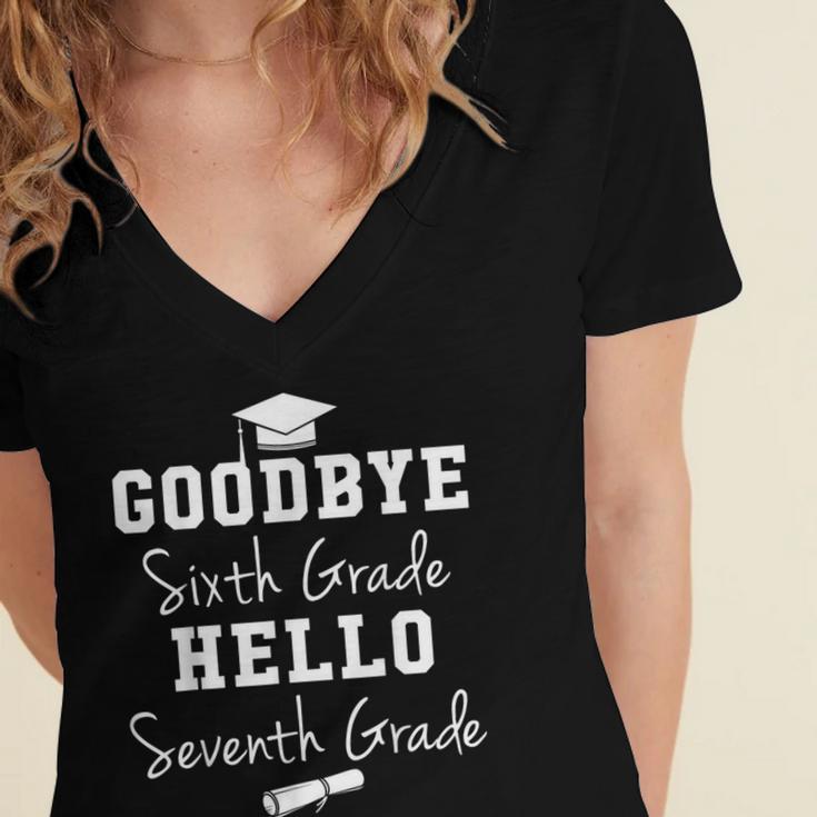 Goodbye 6th Grade Hello 7th Grade Graduation T-Shirt Women's Jersey Short Sleeve Deep V-Neck Tshirt