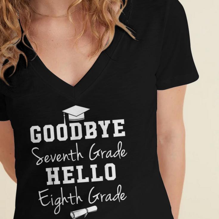 Goodbye 7th Grade Hello 8th Grade Graduation Women's Jersey Short Sleeve Deep V-Neck Tshirt