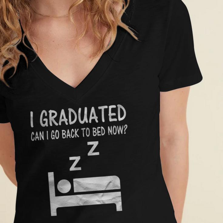 I Graduated Can I Go Back To Bed Now Funny Lazy Graduation Women's Jersey Short Sleeve Deep V-Neck Tshirt