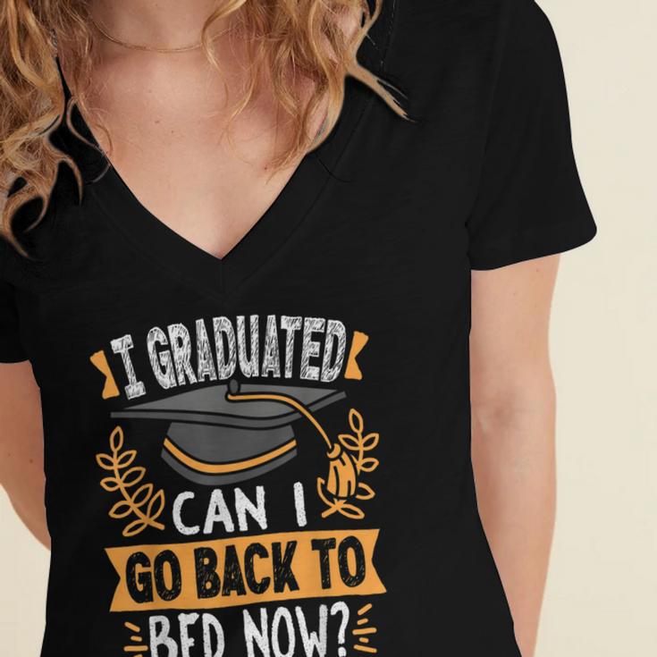 I Graduated Can I Go Back To Bed Now Graduation Grad Student Women's Jersey Short Sleeve Deep V-Neck Tshirt