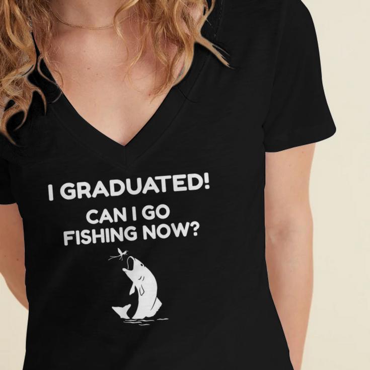 I Graduated Can I Go Fishing Graduation T-Shirt Women's Jersey Short Sleeve Deep V-Neck Tshirt
