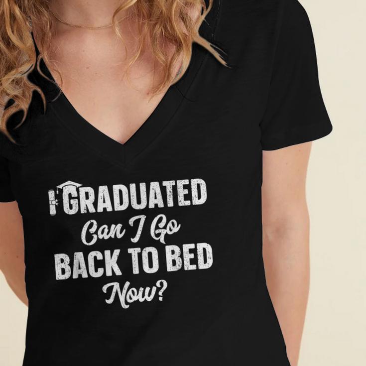 Graduation For Her I Graduated Can I Go Back To Bed Now Women's Jersey Short Sleeve Deep V-Neck Tshirt