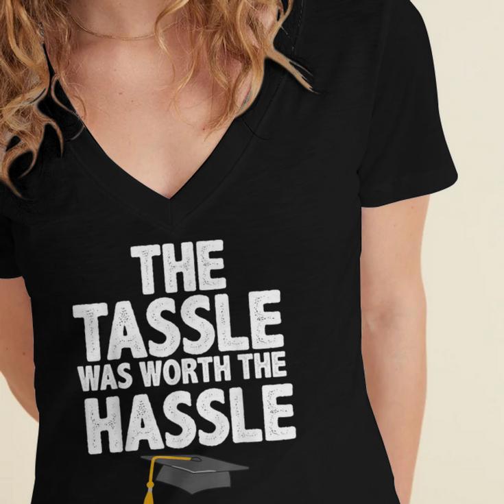 Graduation The Tassle Was Worth The Hassle T-Shirt Women's Jersey Short Sleeve Deep V-Neck Tshirt