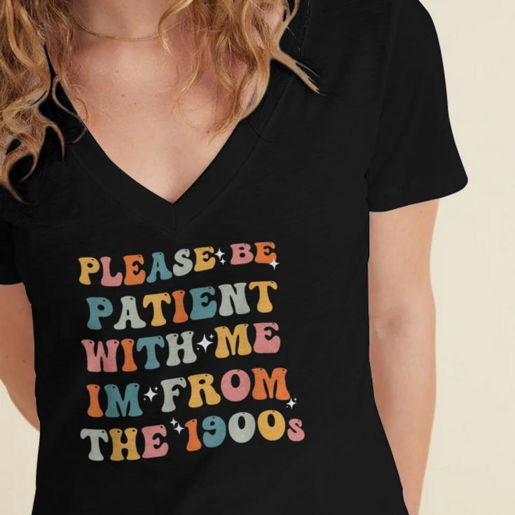 Groovy Please Be Patient With Me I'm From The 1900s Women's Jersey Short Sleeve Deep V-Neck Tshirt
