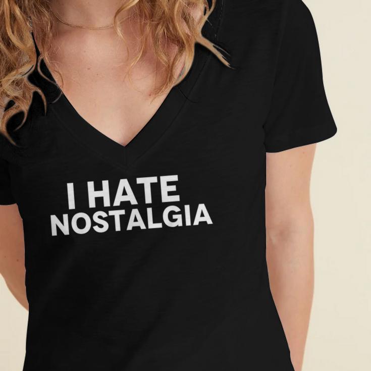I Hate Nostalgia Women's Jersey Short Sleeve Deep V-Neck Tshirt