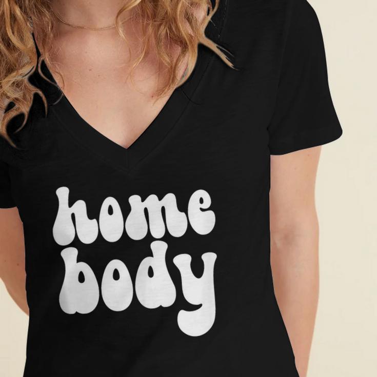 Homebody Introvert I Want To Stay Home Quiet Please Women's Jersey Short Sleeve Deep V-Neck Tshirt Homebody Introvert I Want To Stay Home Quiet Please Women's Jersey Short Sleeve Deep V-Neck Tshirt