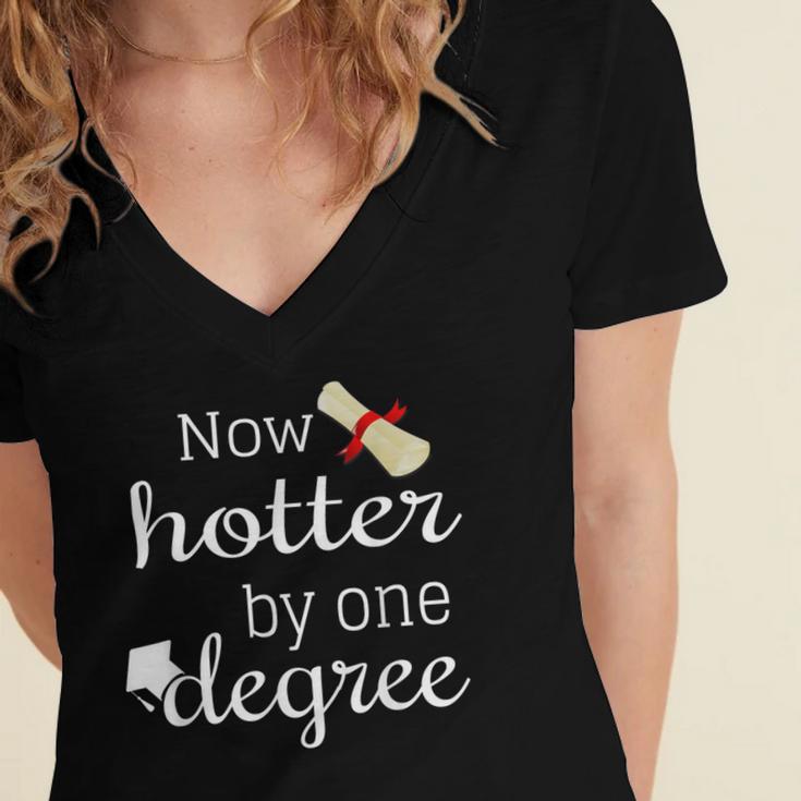 Now Hotter By One DEGREE Graduation Shirt For Her Him 2018 Women's Jersey Short Sleeve Deep V-Neck Tshirt