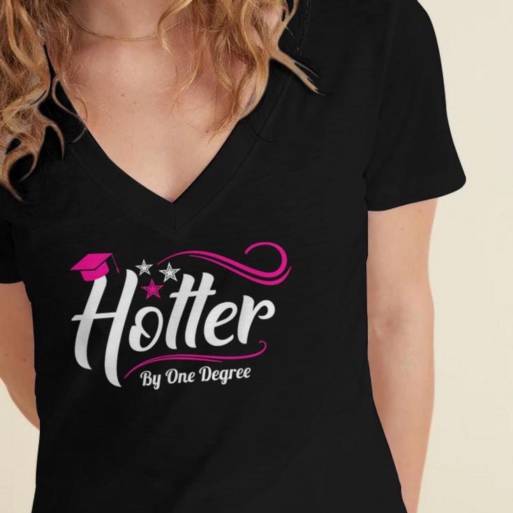 Hotter By One Degree Shirt Graduation For Her Women's Jersey Short Sleeve Deep V-Neck Tshirt