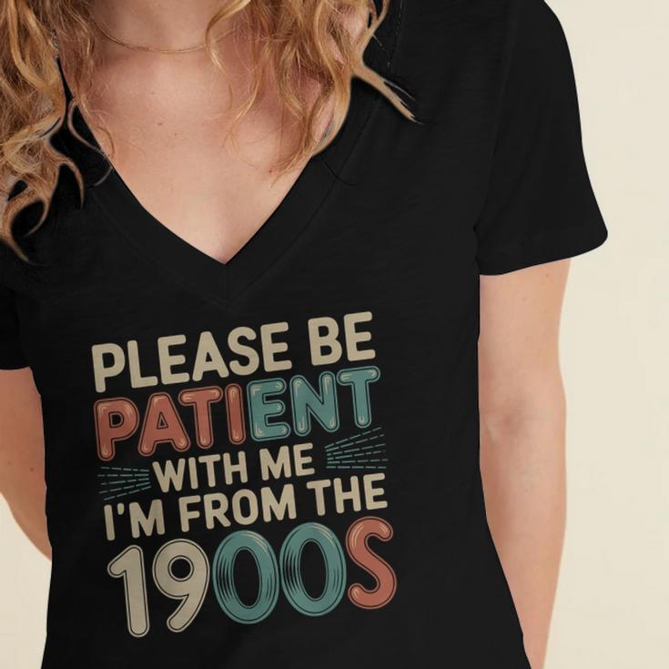Humor Retro Please Be Patient With Me I'm From The 1900s Women's Jersey Short Sleeve Deep V-Neck Tshirt Humor Retro Please Be Patient With Me I'm From The 1900s Women's Jersey Short Sleeve Deep V-Neck Tshirt