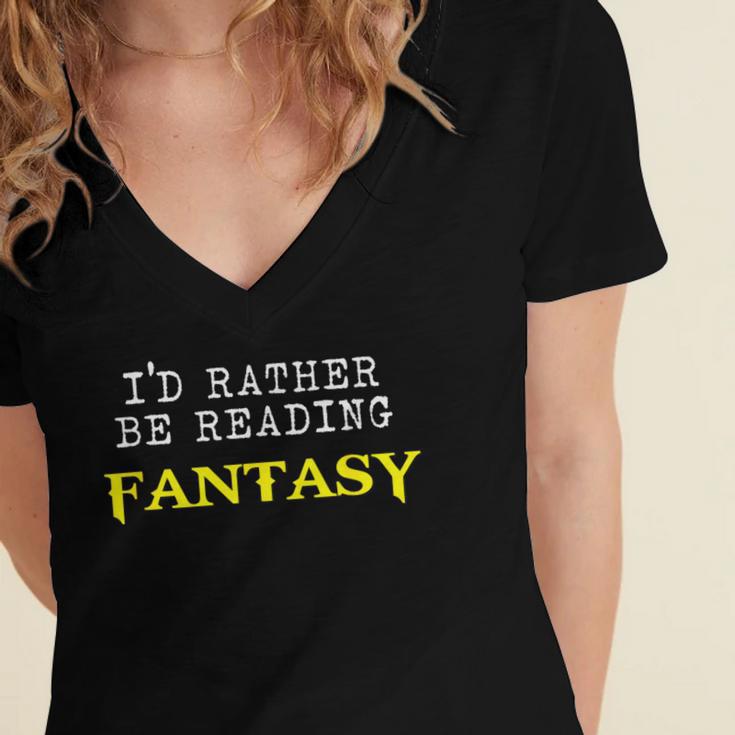 I'd Rather Be Reading Fantasy Epic Magic Book Lover Geek Women's Jersey Short Sleeve Deep V-Neck Tshirt I'd Rather Be Reading Fantasy Epic Magic Book Lover Geek Women's Jersey Short Sleeve Deep V-Neck Tshirt