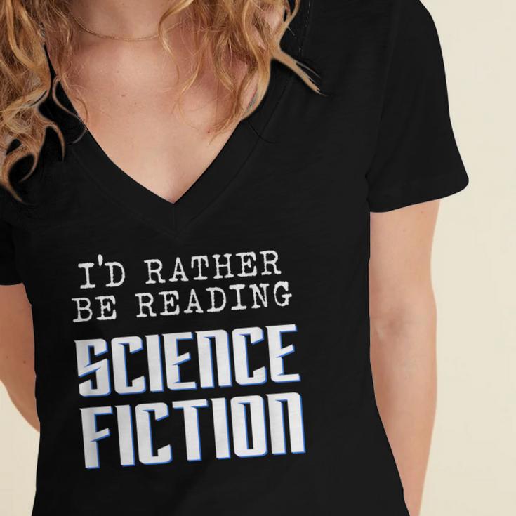 I'd Rather Be Reading Science Fiction Sci Fi Book Reader Women's Jersey Short Sleeve Deep V-Neck Tshirt
