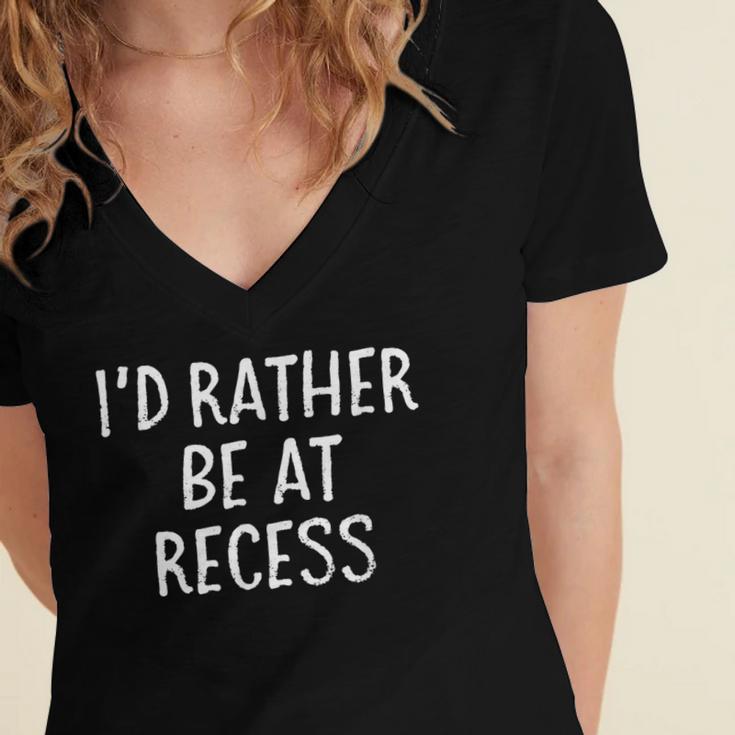 I'd Rather Be At Recess Shirt Funny Sarcastic Graduation Tee Women's Jersey Short Sleeve Deep V-Neck Tshirt