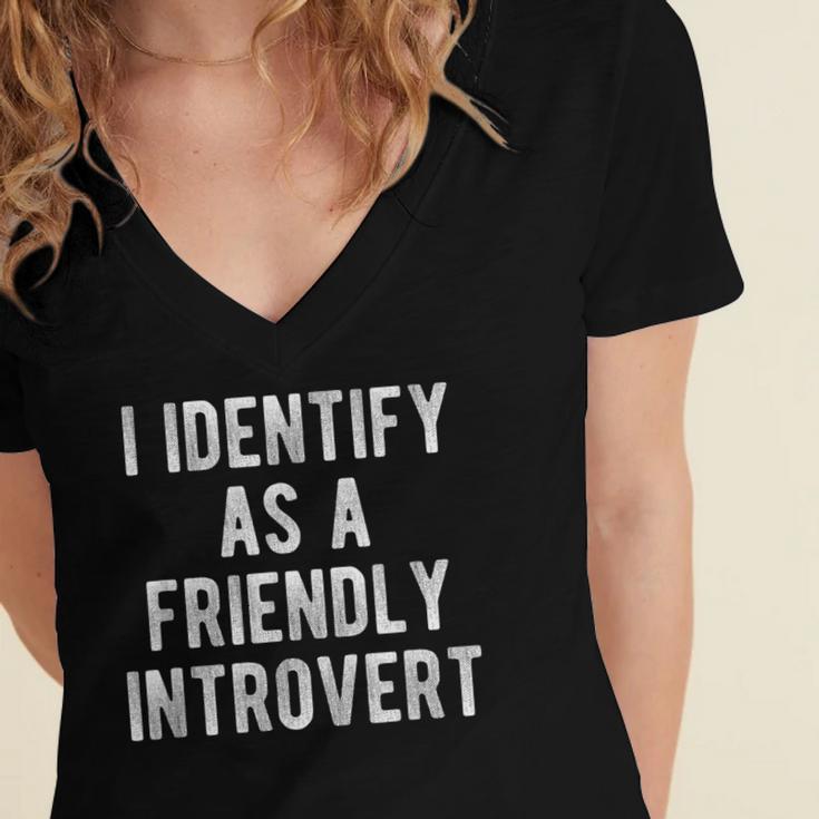 I Identify As Friendly Introvert Humor Joke Sarcastic Women's Jersey Short Sleeve Deep V-Neck Tshirt