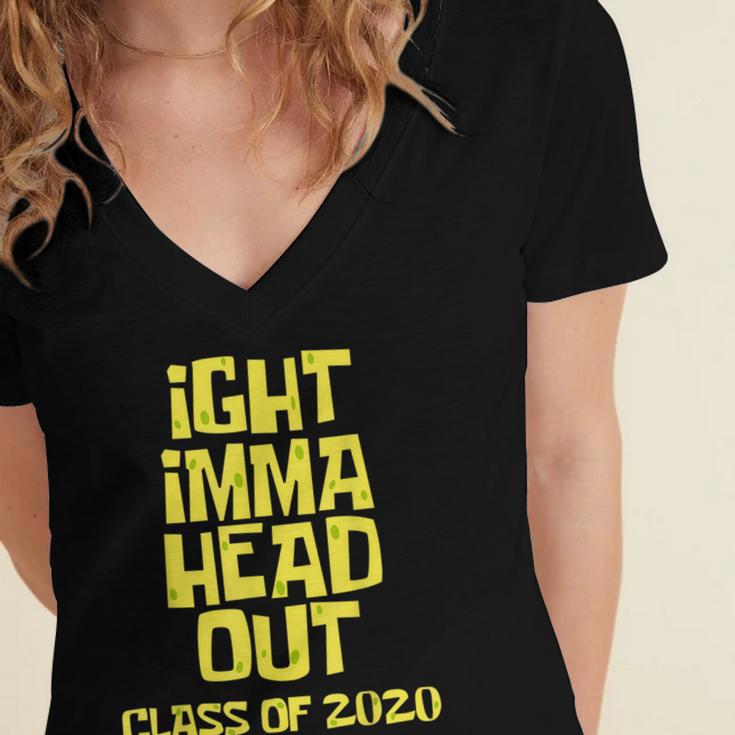 Ight Imma Head Out Class Of 2020 Graduation Meme Women's Jersey Short Sleeve Deep V-Neck Tshirt