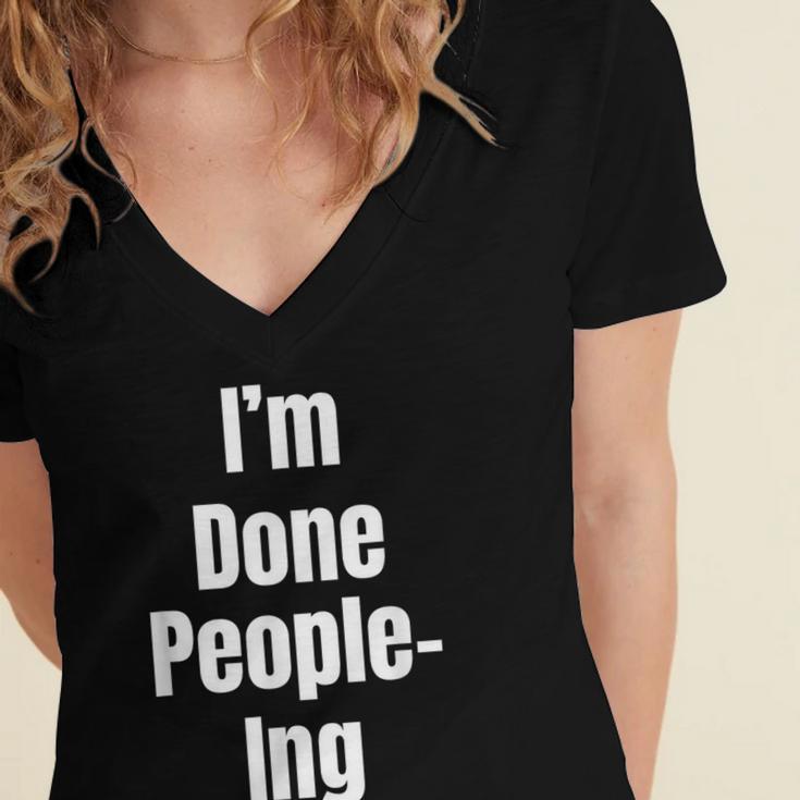 I'm Done People-Ing Introvert Humor Sarcastic Gamer Jokes Women's Jersey Short Sleeve Deep V-Neck Tshirt I'm Done People-Ing Introvert Humor Sarcastic Gamer Jokes Women's Jersey Short Sleeve Deep V-Neck Tshirt