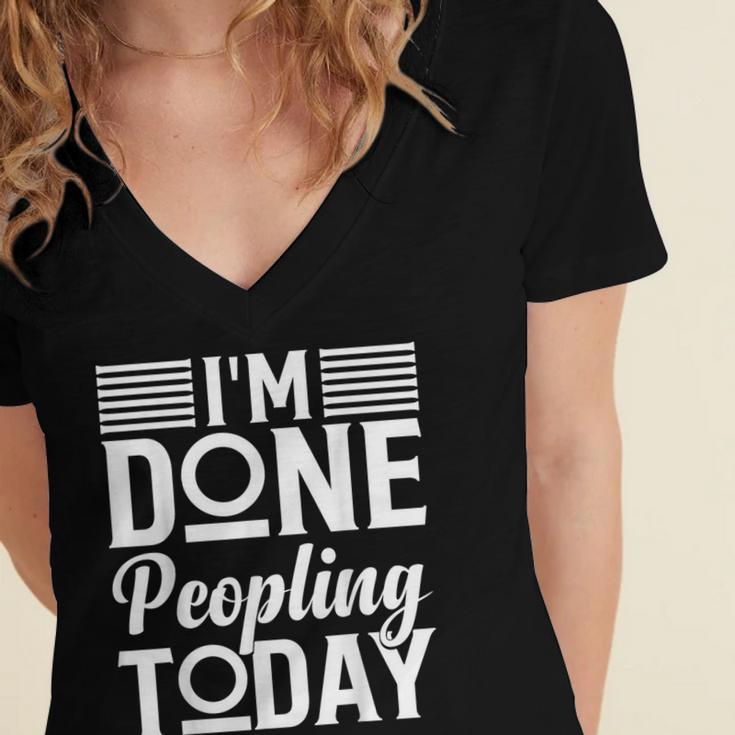I'm Done Peopling Today Introvert Women's Jersey Short Sleeve Deep V-Neck Tshirt