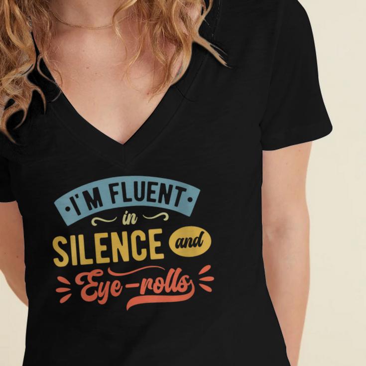 I'm Fluent In Silence And Eye-Rolls Introverts Women's Jersey Short Sleeve Deep V-Neck Tshirt I'm Fluent In Silence And Eye-Rolls Introverts Women's Jersey Short Sleeve Deep V-Neck Tshirt