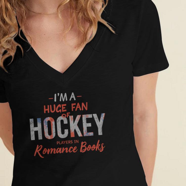 I'm a Huge Fan Of Hockey Players In Romance Books Women's Jersey Short Sleeve Deep V-Neck Tshirt