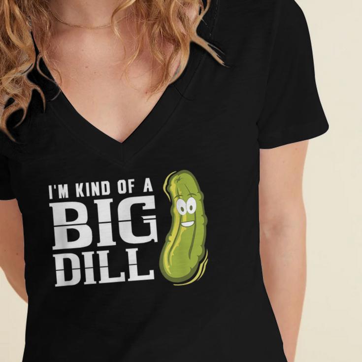I'm Kind Of a Big Dill Graduation Shirt Women's Jersey Short Sleeve Deep V-Neck Tshirt