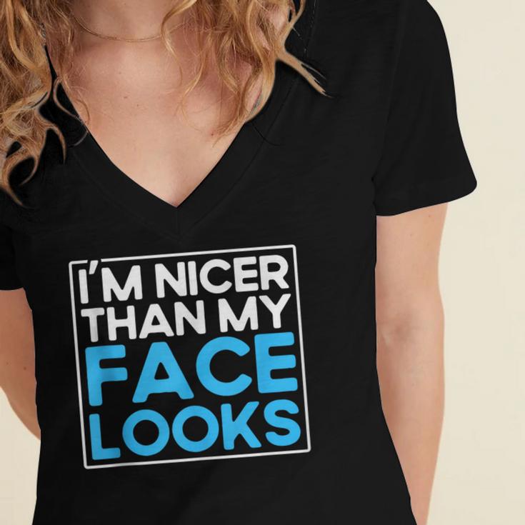 I'm Nicer Than My Face Looks Shy People Introverts Women's Jersey Short Sleeve Deep V-Neck Tshirt I'm Nicer Than My Face Looks Shy People Introverts Women's Jersey Short Sleeve Deep V-Neck Tshirt
