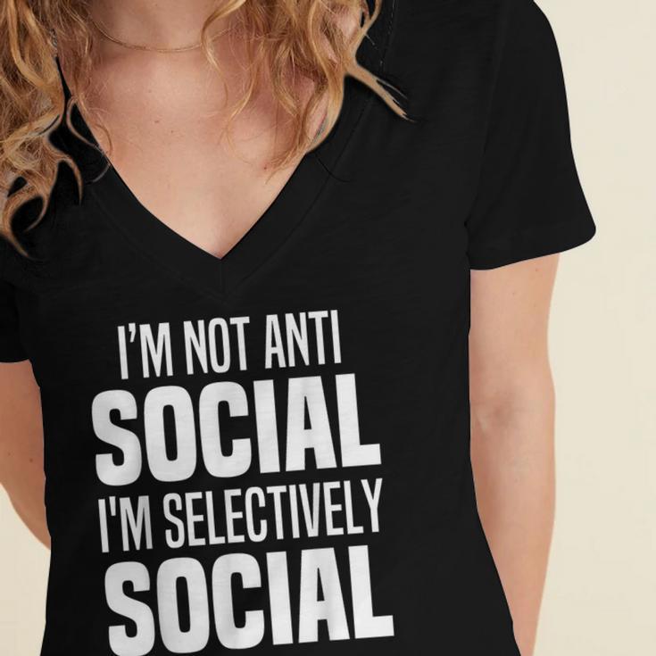 I'm Not Anti Social I'm Selectively Social Introverted Women's Jersey Short Sleeve Deep V-Neck Tshirt I'm Not Anti Social I'm Selectively Social Introverted Women's Jersey Short Sleeve Deep V-Neck Tshirt
