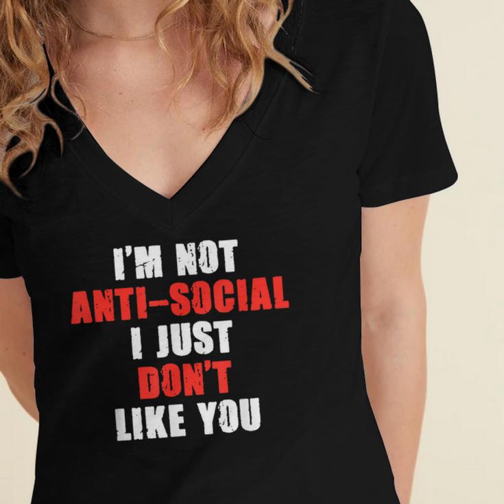 I'm Not Antisocial I Just Don't Like You Introvert Women's Jersey Short Sleeve Deep V-Neck Tshirt