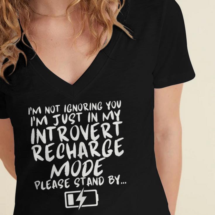 I'm Not Ignoring You I'm Just In My Introvert Recharge Mode Women's Jersey Short Sleeve Deep V-Neck Tshirt I'm Not Ignoring You I'm Just In My Introvert Recharge Mode Women's Jersey Short Sleeve Deep V-Neck Tshirt