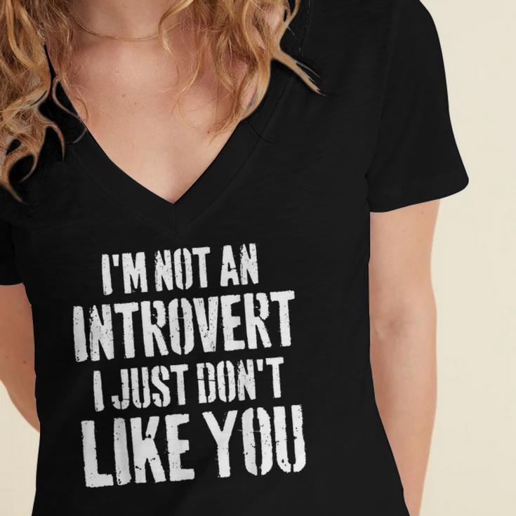 I'm Not Introvert I Just Don't Like You Sarcastic Quote Women's Jersey Short Sleeve Deep V-Neck Tshirt