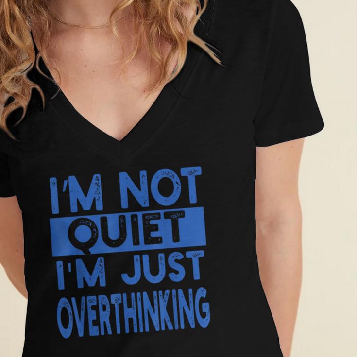 I'm Not Quite I'm Overthinking Introvert Quote Women's Jersey Short Sleeve Deep V-Neck Tshirt