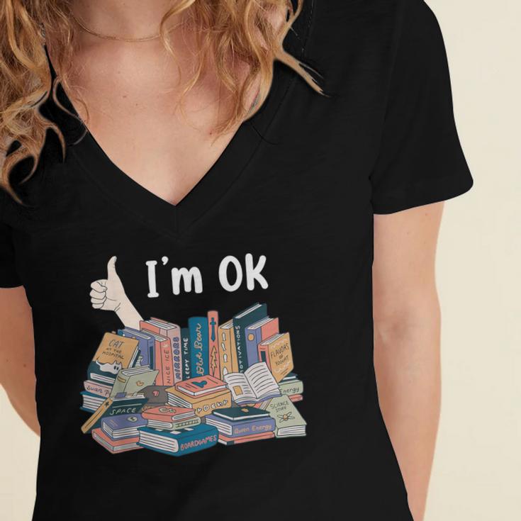 I'm OK Books Pile Books Stack Bibliophile Bookisk Women's Jersey Short Sleeve Deep V-Neck Tshirt