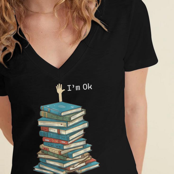 I'm Ok Books Reading Books Lover National Book Day Women's Jersey Short Sleeve Deep V-Neck Tshirt I'm Ok Books Reading Books Lover National Book Day Women's Jersey Short Sleeve Deep V-Neck Tshirt